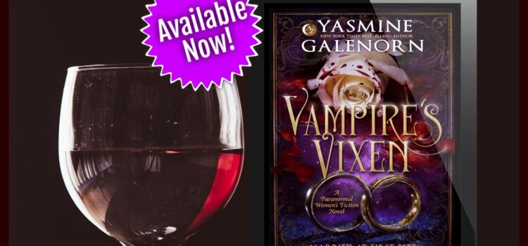 Vampire’s Vixen Is In The Wild! Vampire’s Vixen Is In The Wild!